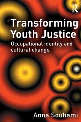 Transforming Youth Justice - Anna Souhami