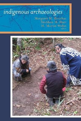 Indigenous Archaeologies - 
