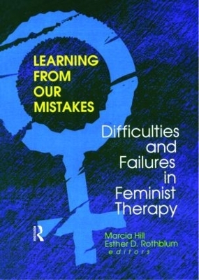 Learning from Our Mistakes - Esther D Rothblum, Marcia Hill