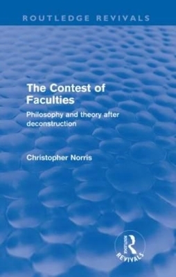 Contest of Faculties (Routledge Revivals) - Christopher Norris