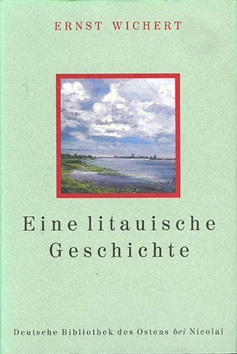 Eine litauische Geschichte - Ernst Wichert