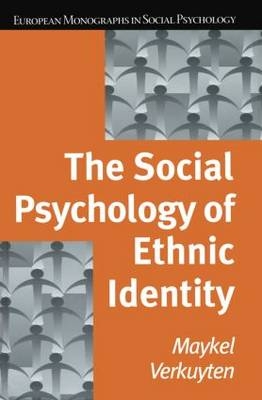 The Social Psychology of Ethnic Identity - Maykel Verkuyten