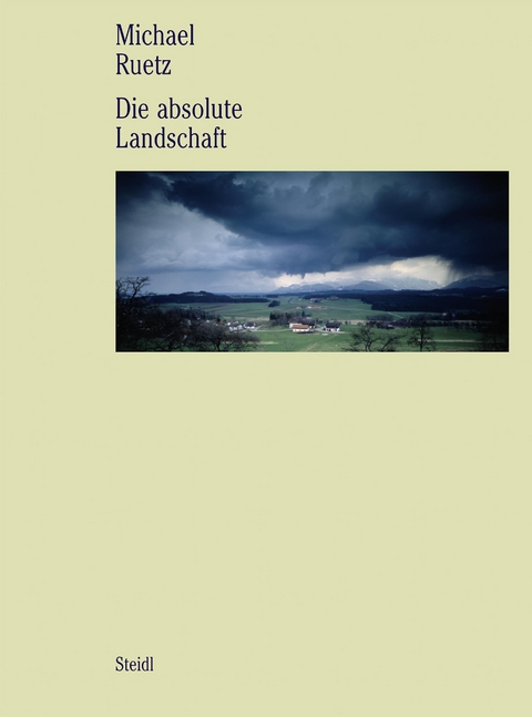 Die absolute Landschaft - Michael Ruetz