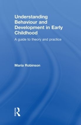 Understanding Behaviour and Development in Early Childhood - Maria Robinson