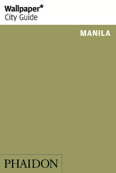 Wallpaper* City Guide Manila -  Phaidon