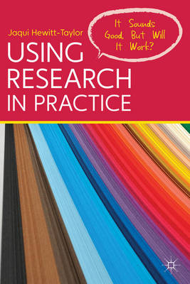 Using Research in Practice -  Jaqui Hewitt-Taylor