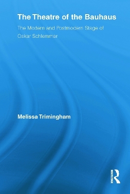 The Theatre of the Bauhaus - Melissa Trimingham