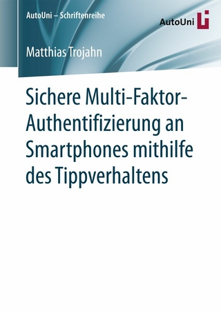 Sichere Multi-Faktor-Authentifizierung an Smartphones mithilfe des Tippverhaltens