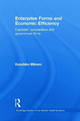 Enterprise Forms and Economic Efficiency - Kazuhiko Mikami