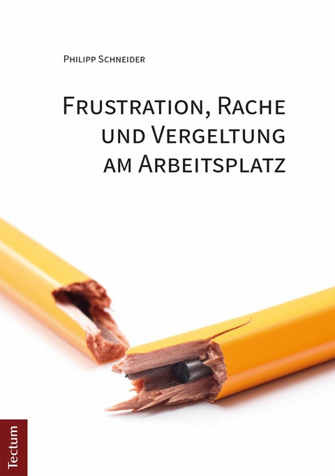 Frustration, Rache und Vergeltung am Arbeitsplatz - Philipp Schneider