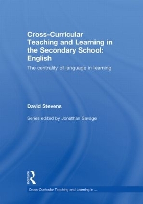 Cross-Curricular Teaching and Learning in the Secondary School ... English - David Stevens