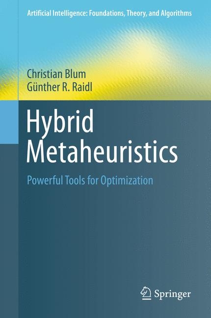 Hybrid Metaheuristics - Christian Blum, Günther R. Raidl