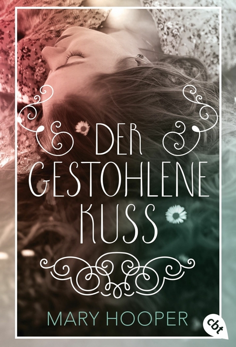 Der gestohlene Kuss - Mary Hooper