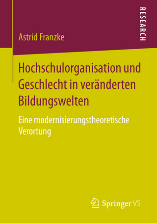 Hochschulorganisation und Geschlecht in veränderten Bildungswelten