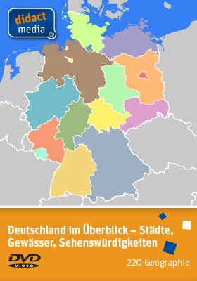 Deutschland im Überblick - Städte, Gewässer, Sehenswürdigkeiten