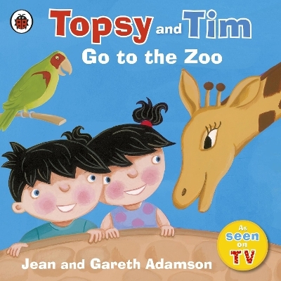 Topsy and Tim: Go to the Zoo - Jean Adamson, Gareth Adamson