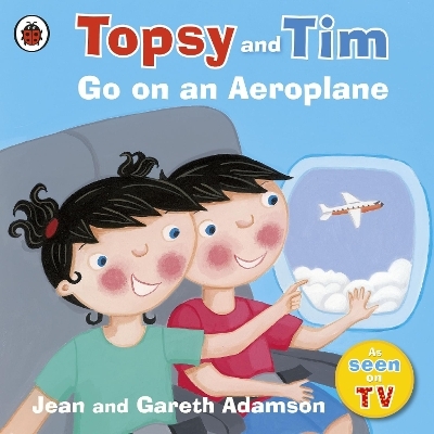 Topsy and Tim: Go on an Aeroplane - Jean Adamson