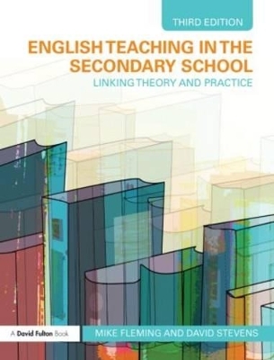 English Teaching in the Secondary School - Mike Fleming, David Stevens
