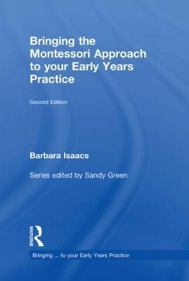 Bringing the Montessori Approach to your Early Years Practice - Barbara Isaacs