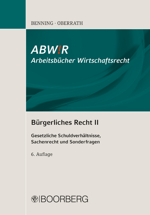 B&uuml;rgerliches Recht II - Axel Benning, J&ouml;rg-Dieter Oberrath