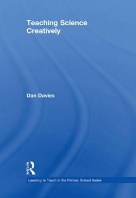 Teaching Science Creatively - Dan Davies, Deb McGregor