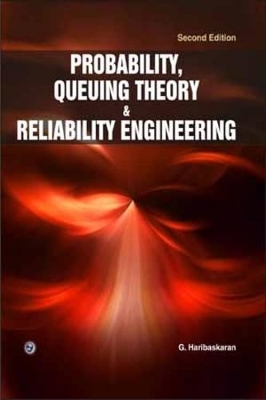 Probability, Queueing Theory and Reliability Engineering - G. Haribaskaran