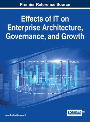 Effects of IT on Enterprise Architecture, Governance, and Growth - Jos&eacute; Carlos Cavalcanti