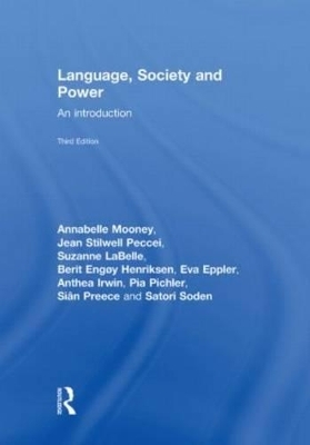 Language, Society and Power - Annabelle Mooney, Jean Stilwell Peccei, Suzanne LaBelle, Berit Eng&oslash;y Henriksen, Eva Eppler