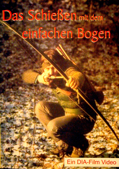 Das Schie&szlig;en mit dem einfachen Bogen - Hendrik Wiethase