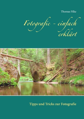 Fotografie - einfach erklärt