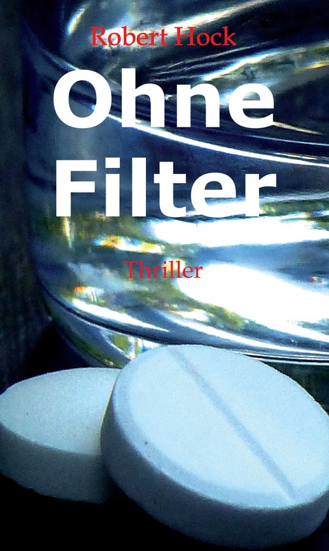 Ohne Filter - Robert Hock