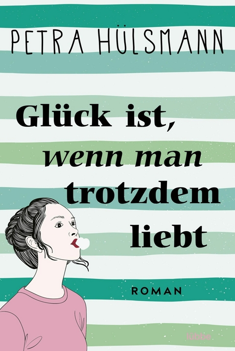 Gl&uuml;ck ist, wenn man trotzdem liebt - Petra H&uuml;lsmann