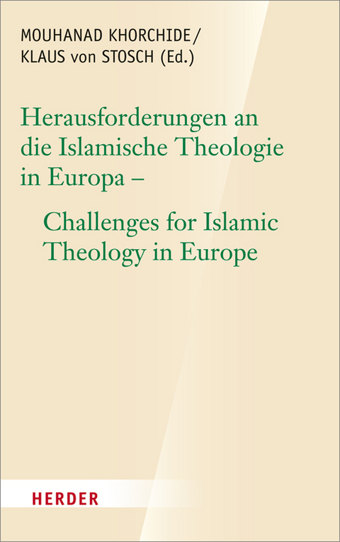 Herausforderungen an die islamische Theologie in Europa - Challenges for Islamic Theology in Europe - 