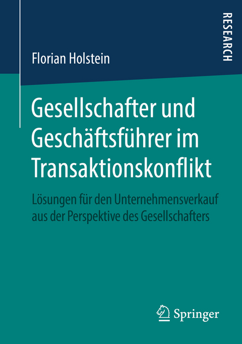Gesellschafter und Geschäftsführer im Transaktionskonflikt -  Florian Holstein
