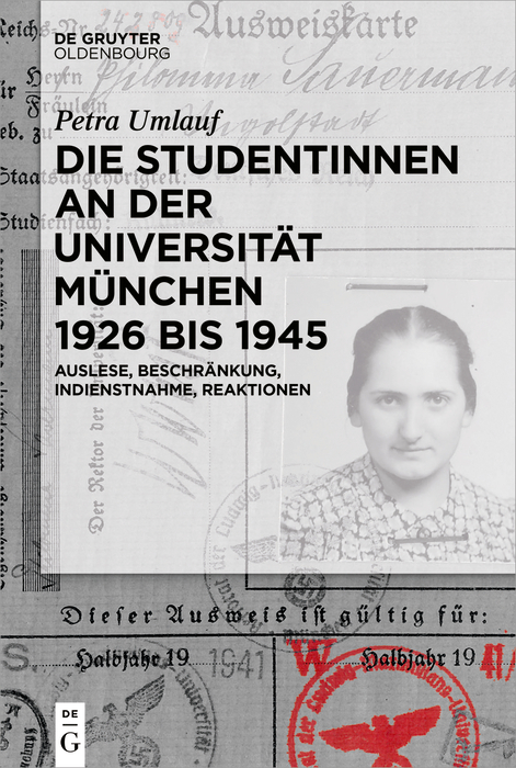 Die Studentinnen an der Universit&auml;t M&uuml;nchen 1926 bis 1945 - Petra Umlauf