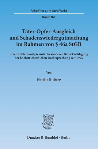 Täter-Opfer-Ausgleich und Schadenswiedergutmachung im Rahmen von § 46a StGB.