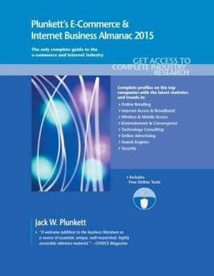 Plunkett's E-Commerce & Internet Business Almanac 2015 - Jack W. Plunkett
