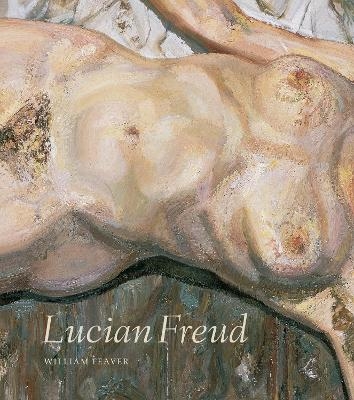 Lucian Freud - William Feaver