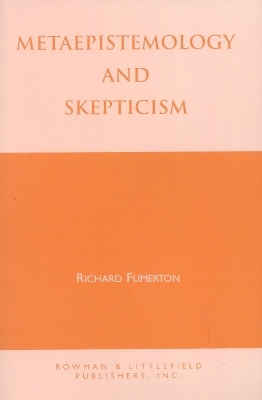Metaepistemology and Skepticism - Richard A. Fumerton