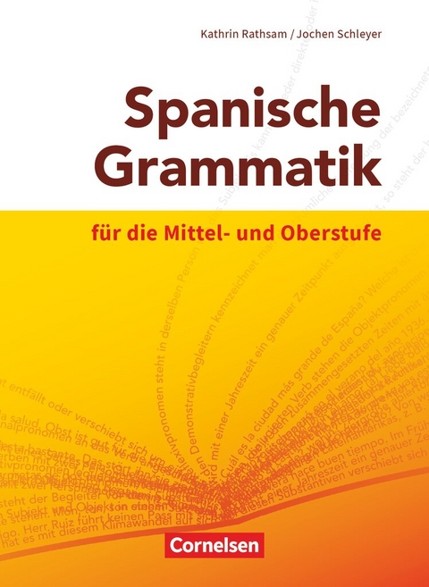 Spanische Grammatik f&uuml;r die Mittel- und Oberstufe - Ausgabe 2014 - Kathrin Rathsam, Jochen Schleyer