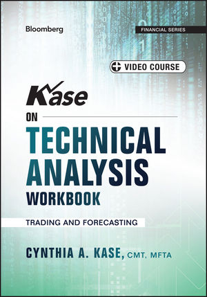 Kase on Technical Analysis Workbook, + Video Course - Cynthia A. Kase