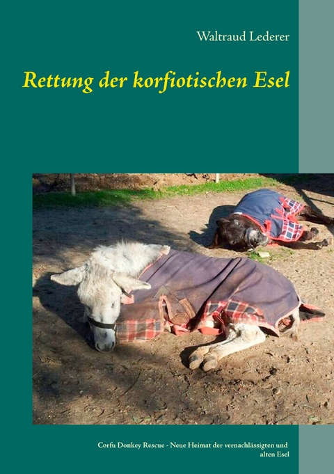 Rettung der korfiotischen Esel - Waltraud Lederer