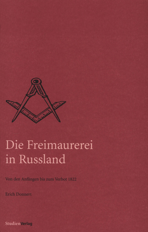 Die Freimaurerei in Russland - Erich Donnert