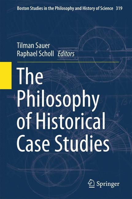 The Philosophy of Historical Case Studies - 