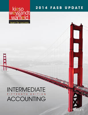 2014 FASB Update Intermediate Accounting - Donald E. Kieso, Jerry J. Weygandt, Terry D. Warfield