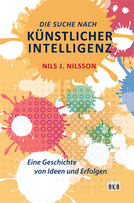 Die Suche nach K&uuml;nstlicher Intelligenz - Nils J. Nilsson