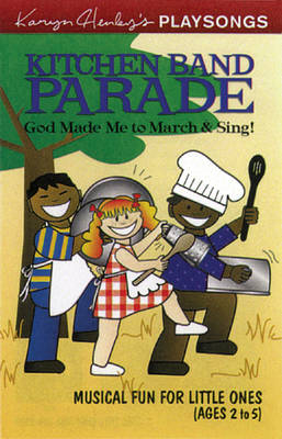 Kitchen Band Parade - Karyn Henley