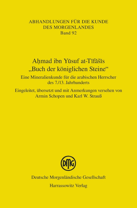 Ahmad ibn Yusuf at-Tifa&scaron;is "Buch der k&ouml;niglichen Steine" - Armin Schopen, Karl W Strauss