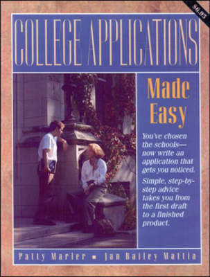 College Applications Made Easy - Patty Marler, Jan Bailey
