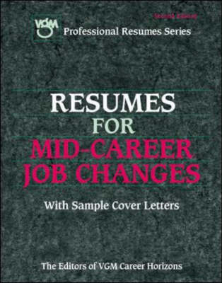 Resumes for Mid-Career Job Changes -  Editors of VGM Career Books